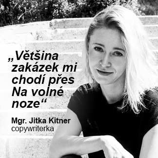 „Většina zakázek mi chodí přes Na volné noze“ — Mgr. Jitka Kitner, copywriterka a reklamní textařka