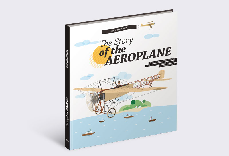 Sazba a některé ilustrace knihy Příběh letadla | B4U Publishing – Albatros Media