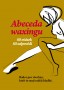 ABECEDA WAXINGU - překlad brožury pro klienty depilačního studia Wax in the City  (zobrazit v plné velikosti)