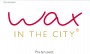 SLOGAN WAX IN THE CITY - překlad firemního sloganu pro depilační studio Wax in the City  (náhled aktuálně zobrazené položky)