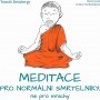 Ilustrace ze série Meditace pro normální smrtelníky, ne pro mnichy