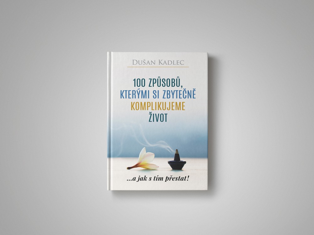 Grafický návrh obálky knihy - 100 způsobů, kterými si zbytečně komplikujeme život