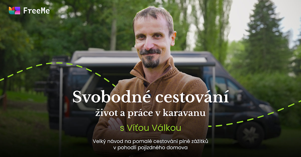 Svobodné cestování, život a práce v karavanu